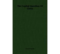 Lionel Curtis The Capital Question Of China (Tascabile)