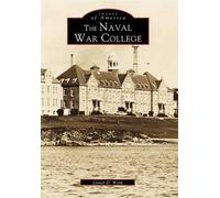 Lionel D. Wyld The Naval War College (Tascabile) Images of America