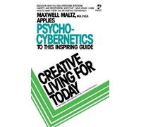 Lionel dean Maxwell maltz Creative Living for Today (Tascabile)