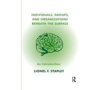 Lionel F. Stapl Individuals, Groups and Organizations Beneath the Su (Tascabile)