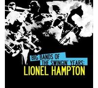 Lionel Hampton Big Bands Of The Swingin' Years: Lionel Hampton (Digitally R (CD)