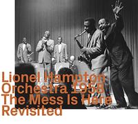 Lionel Hampton Orchestra - The Mess Is Here Revisited