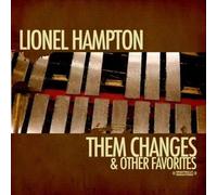 Lionel Hampton Them Changes & Other Favorites (Digitally Remastered) (CD)