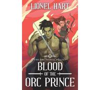 Lionel Hart Blood of the Orc Prince (Tascabile) Orc Prince Trilogy