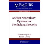 Lionel Levine Swee Ho Abelian Networks IV. Dynamics of Nonhalting N (Tascabile)