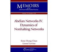 Lionel Levine Swee Ho Abelian Networks IV. Dynamics of Nonhalting N (Tascabile)