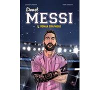 Lionel Messi. Le roman graphique