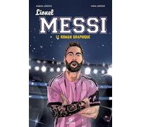 Lionel Messi. Le roman graphique