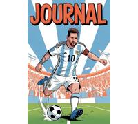 Lionel Messi soccer Journal: 120 Pages notebook for Notes