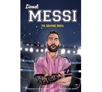 Lionel Messi: The Graphic Novel
