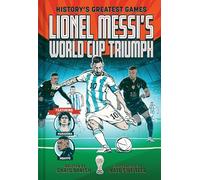 Lionel Messi's World Cup Triumph: Lionel Messi's World Cup Triumph