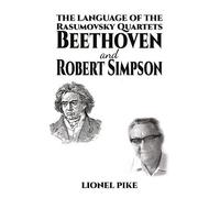 Lionel Pike The Language of the Rasumovsky Quartets: Beethoven and R (Tascabile)