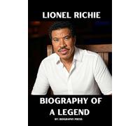 Lionel Richie: Biography of a legend