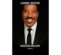 Lionel Richie: Endless Melody