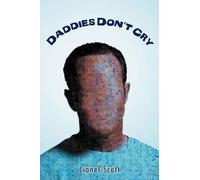 Lionel Scott Daddies Don't Cry (Tascabile)