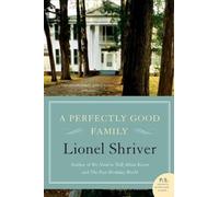 Lionel Shriver A Perfectly Good Family (Tascabile)