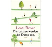 Lionel Shriver B Die Letzten werden die Ersten sein: Roman Unterha (Tascabile)