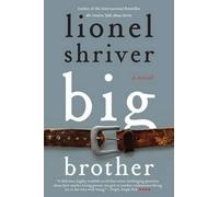 Lionel Shriver – Big Brother – Tascabile