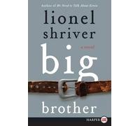 Lionel Shriver Big Brother (Tascabile)
