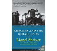 Lionel Shriver Checker and the Derailleurs (Tascabile)
