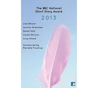 Lionel Shriver Lavinia Greenlaw Sarah J. The BBC National Short Sto (Tascabile)