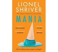 Lionel Shriver Mania (Tascabile)