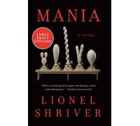 Lionel Shriver Mania (Tascabile)