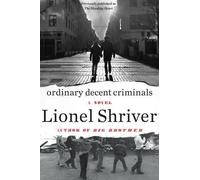 Lionel Shriver Ordinary Decent Criminals (Tascabile)