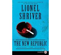 Lionel Shriver The New Republic (Tascabile)