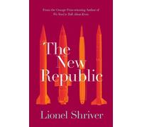 Lionel Shriver The New Republic (Tascabile)
