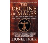 Lionel Tiger The Decline of Males (Tascabile)