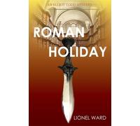 Lionel Ward Roman Holiday: An Elliot Todd Mystery (Tascabile)
