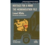 Lionel White Hostage for a Hood / The Merriweather File (Tascabile)