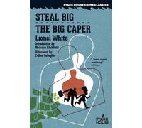 Lionel White Steal Big / The Big Caper (Tascabile)