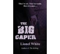 Lionel White The Big Caper (Copertina rigida)