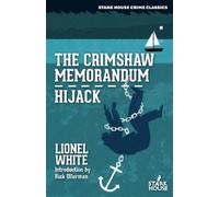 Rick Ollerman Lionel White The Crimshaw Memorandum / Hijack (Tascabile)