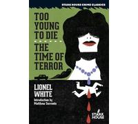 Lionel White Too Young to Die / The Time of Terror (Tascabile)