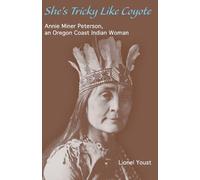 Lionel Youst She's Tricky Like Coyote (Tascabile)