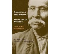 Lionel Youst William R. Sea Coquelle Thompson, Athabaskan Wit (Copertina rigida)