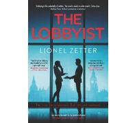 Lionel Zetter The Lobbyist (Copertina rigida)