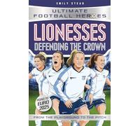 Lionesses: Defending the Crown (Ultimate Football Heroes) : Collect them all!