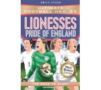 Lionesses: Pride of England; The Road to Glory