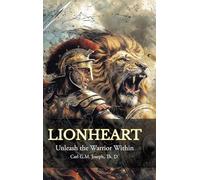 LIONHEART: Unleash the Warrior Within