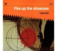 Lionrock - Fire Up the Shoesaw