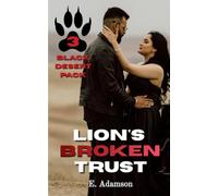 Lion's Broken Trust: Black Desert Pack, Book 3