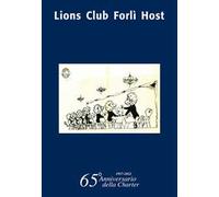 Lions Club Forlì host. 65° anniversario della Charter (1957-2022)