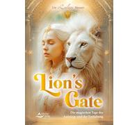 Lion's Gate: Die magischen Tage des Aufstiegs und der Entfaltung