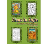 Lions In Style: A mixed art coloring book