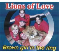 Lions of Love - Brown Girl in the Ring