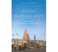 Lior B. Sternfeld Between Iran and Zion (Copertina rigida)